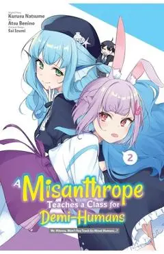 A Misanthrope Teaches a Class for Demi-Humans, Vol. 2 (Manga) - Kurusu Natsume