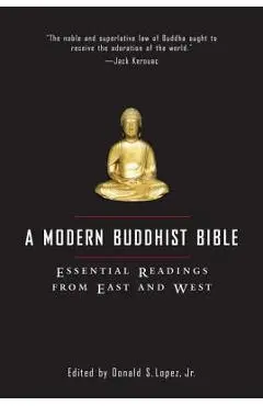 A Modern Buddhist Bible - Donald S. Lopez