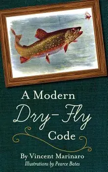 A Modern Dry-Fly Code, Hardcover/Vincent C. Marinaro