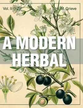 A Modern Herbal (Volume 2, I-Z and Indexes), Hardcover/Margaret Grieve
