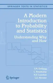 A Modern Introduction to Probability and Statistics: Understanding Why and How, Hardcover/F. M. Dekking