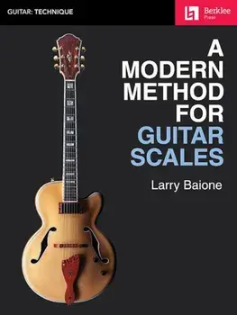 A Modern Method for Guitar Scales, Paperback/Larry Baione