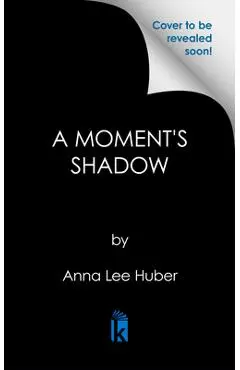 A Moment's Shadow - Anna Lee Huber