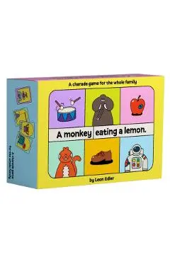 A Monkey Eating a Lemon: A Charade Game for the Whole Family - Leon Edler