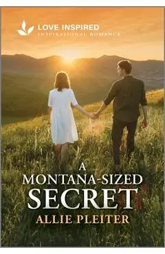 A Montana-Sized Secret: An Uplifting Inspirational Romance - Allie Pleiter