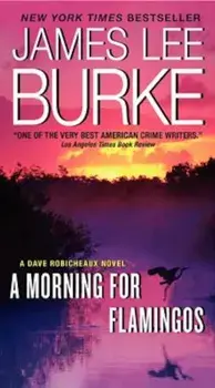 A Morning for Flamingos: A Dave Robicheaux Novel, Paperback/James L. Burke