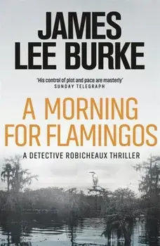 A Morning For Flamingos, Paperback/James Lee (Author) Burke