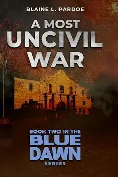 A Most Uncivil War, Paperback/Blaine Pardoe