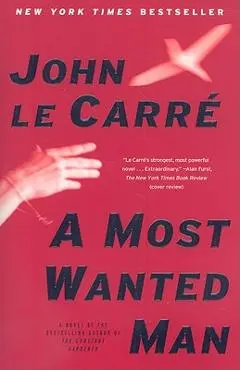 A Most Wanted Man - John Le Carre