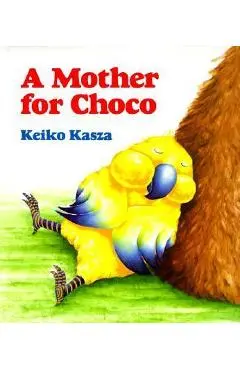 A Mother for Choco - Keiko Kasza