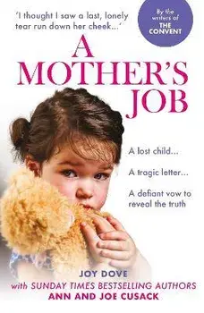 A Mother's Job. From Benefits Street to the Houses of Parliament: One Woman's Fight For Her Tragic Daughter, Paperback/Joy Dove