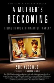 A Mother's Reckoning: Living in the Aftermath of Tragedy, Paperback/Sue Klebold