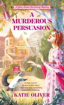 A Murderous Persuasion/Katie Oliver
