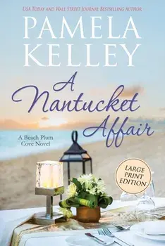 A Nantucket Affair: Large Print Edition, Paperback/Pamela M. Kelley