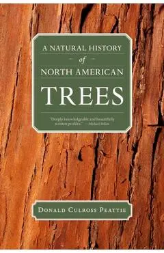 A Natural History of North American Trees - Donald Culross Peattie