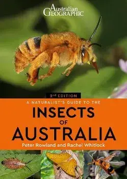 A Naturalist's Guide to the Insects of Australia. 2 New edition, Paperback/Peter Rowland