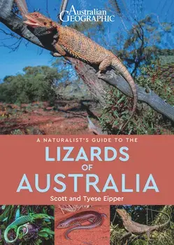 A Naturalist's Guide to the Lizards of Australia, Paperback/Tyese Eipper