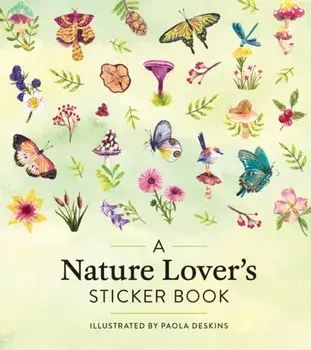 A Nature Lover's Sticker Book, Hardback/Workman Publishing