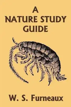 A Nature Study Guide (Yesterday's Classics), Paperback/W. S. Furneaux