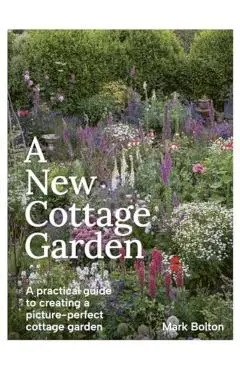A New Cottage Garden - Mark Bolton