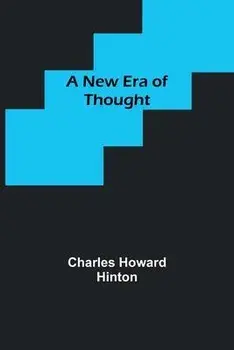 A New Era of Thought, Paperback/Charles Howard Hinton