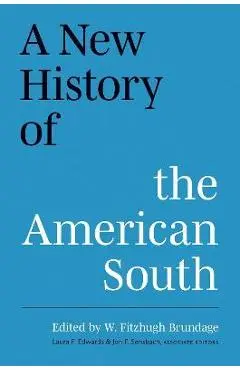 A New History of the American South - W. Fitzhugh Brundage