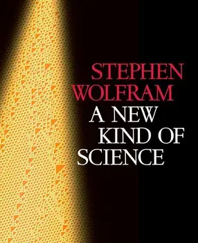 A New Kind of Science/Stephen Wolfram