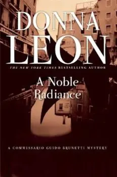 A Noble Radiance, Paperback/Donna Leon
