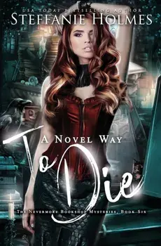 A Novel Way to Die: A reverse harem paranormal romance, Paperback/Steffanie Holmes