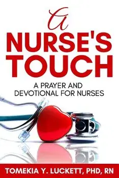 A Nurse's Touch: A prayer and devotional for nurses, Paperback/Tomekia Y. Luckett