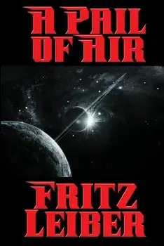 A Pail of Air/Fritz Leiber