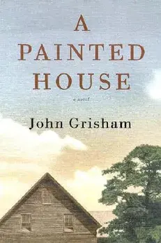 A Painted House, Hardcover/John Grisham