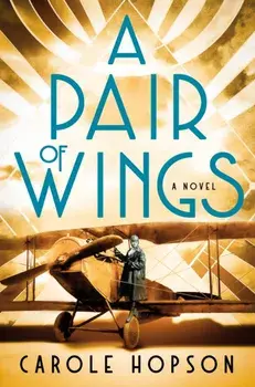 A Pair of Wings, Hardback/Carole Hopson