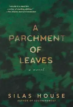 A Parchment of Leaves, Paperback/Silas House