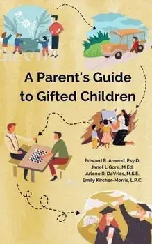 A Parent's Guide to Gifted Children, Paperback/Edward R. Amend Psy D.