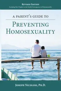 A Parent's Guide to Preventing Homosexuality, Paperback/Joseph Nicolosi