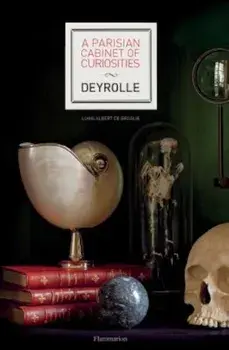 A Parisian Cabinet of Curiosities: Deyrolle, Hardcover/Louis Albert De Broglie