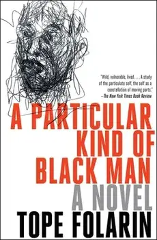 A Particular Kind of Black Man, Paperback/Tope Folarin