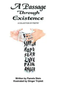 A Passage Through Existence: A Collection of Poetry, Paperback/Pamela Stein