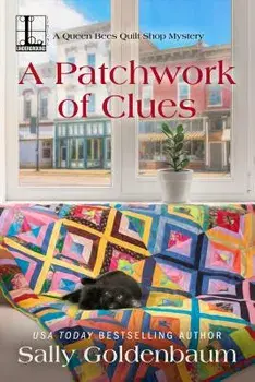 A Patchwork of Clues/Sally Goldenbaum