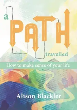 A Path Travelled, Paperback/Alison Blackler