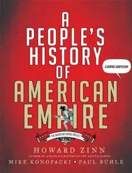 A People's History of American Empire: A Graphic Adaptation, Paperback/Howard Zinn