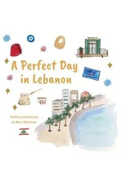 A Perfect Day in Lebanon - Mona Lotf Mortazavi
