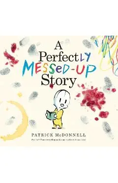 A Perfectly Messed-Up Story - Patrick Mcdonnell