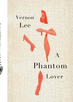A Phantom Lover, Paperback/Vernon Lee