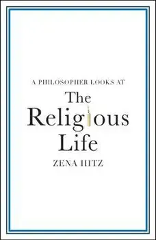 A Philosopher Looks at the Religious Life, Paperback/***