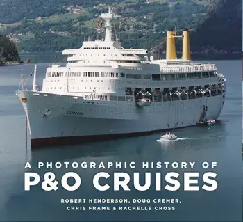 A Photographic History of P&O Cruises. New ed, Paperback/Doug Cremer