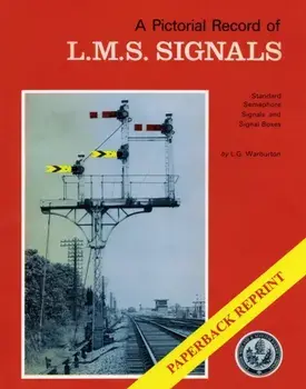 A Pictorial Record of L.M.S. Signals, Paperback/Graham Warburton