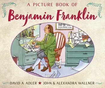 A Picture Book of Benjamin Franklin/David A. Adler