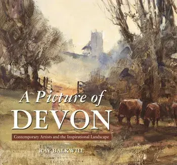 A Picture of Devon, Hardback/Ray Balkwill